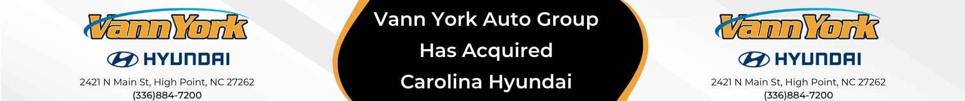 Carolina Hyundai is now Vann York Hyundai